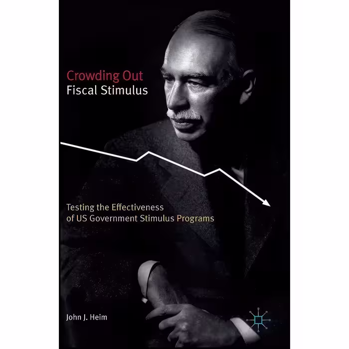 کتاب زبان اصلی Crowding Out Fiscal Stimulus اثر John J Heim