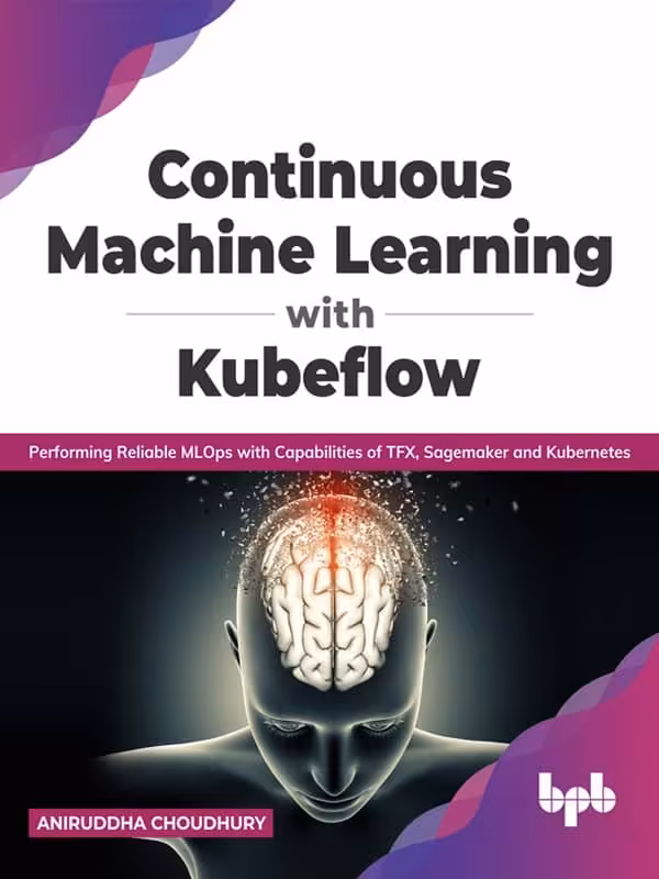 کتاب Continuous Machine Learning with Kubeflow