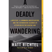 کتاب زبان اصلی A Deadly Wandering اثر Matt Richtel انتشارات Mariner Books