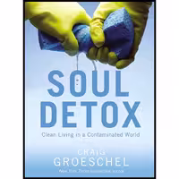 کتاب زبان اصلی Soul Detox اثر Craig Groeschel انتشارات Zondervan
