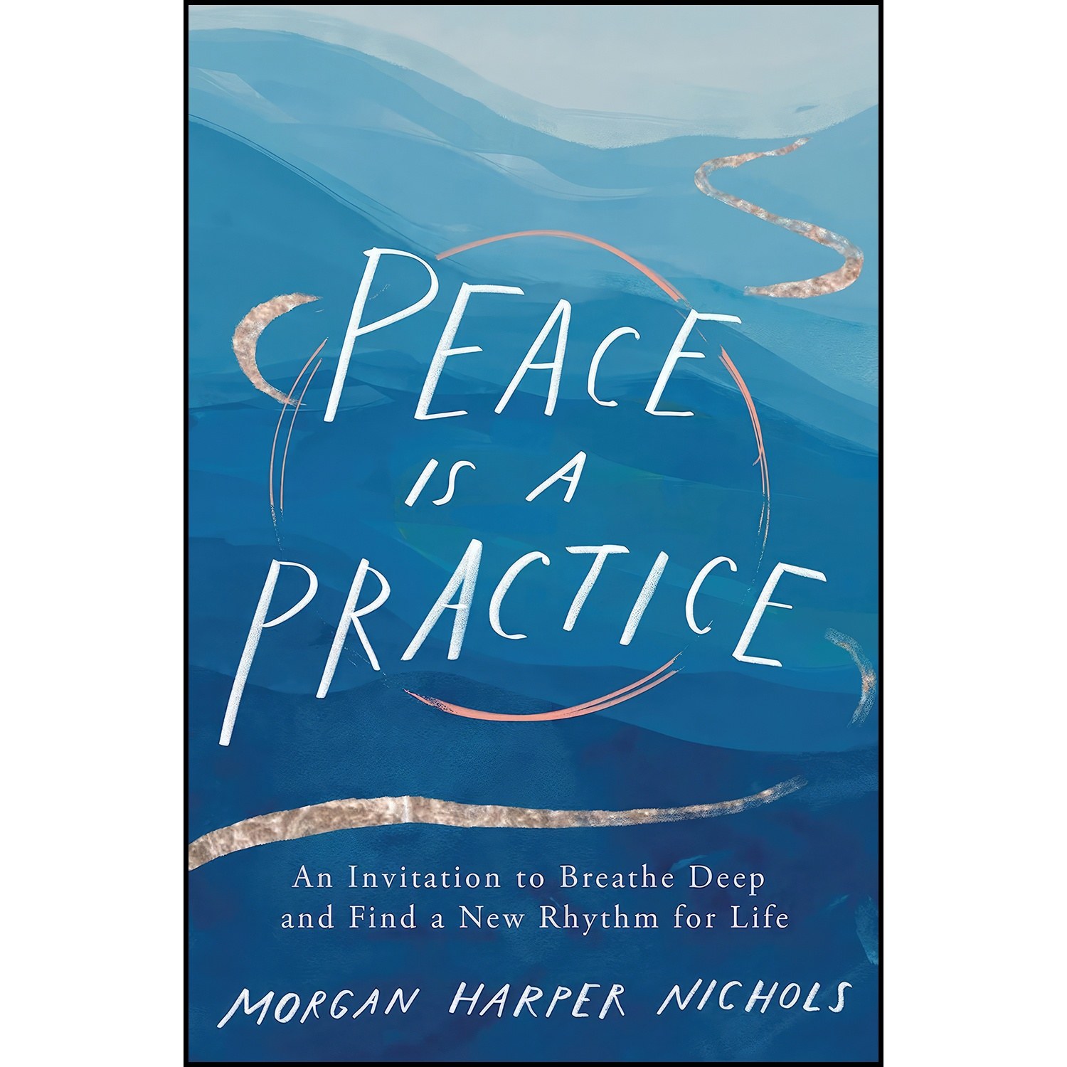 کتاب زبان اصلی Peace Is a Practice اثر Morgan Harper Nichols