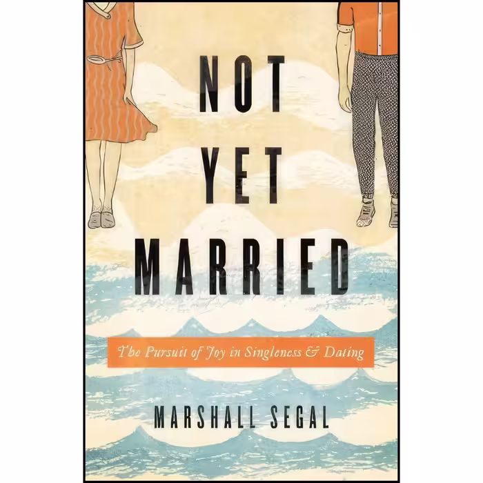 کتاب زبان اصلی Not Yet Married اثر Marshall Segal