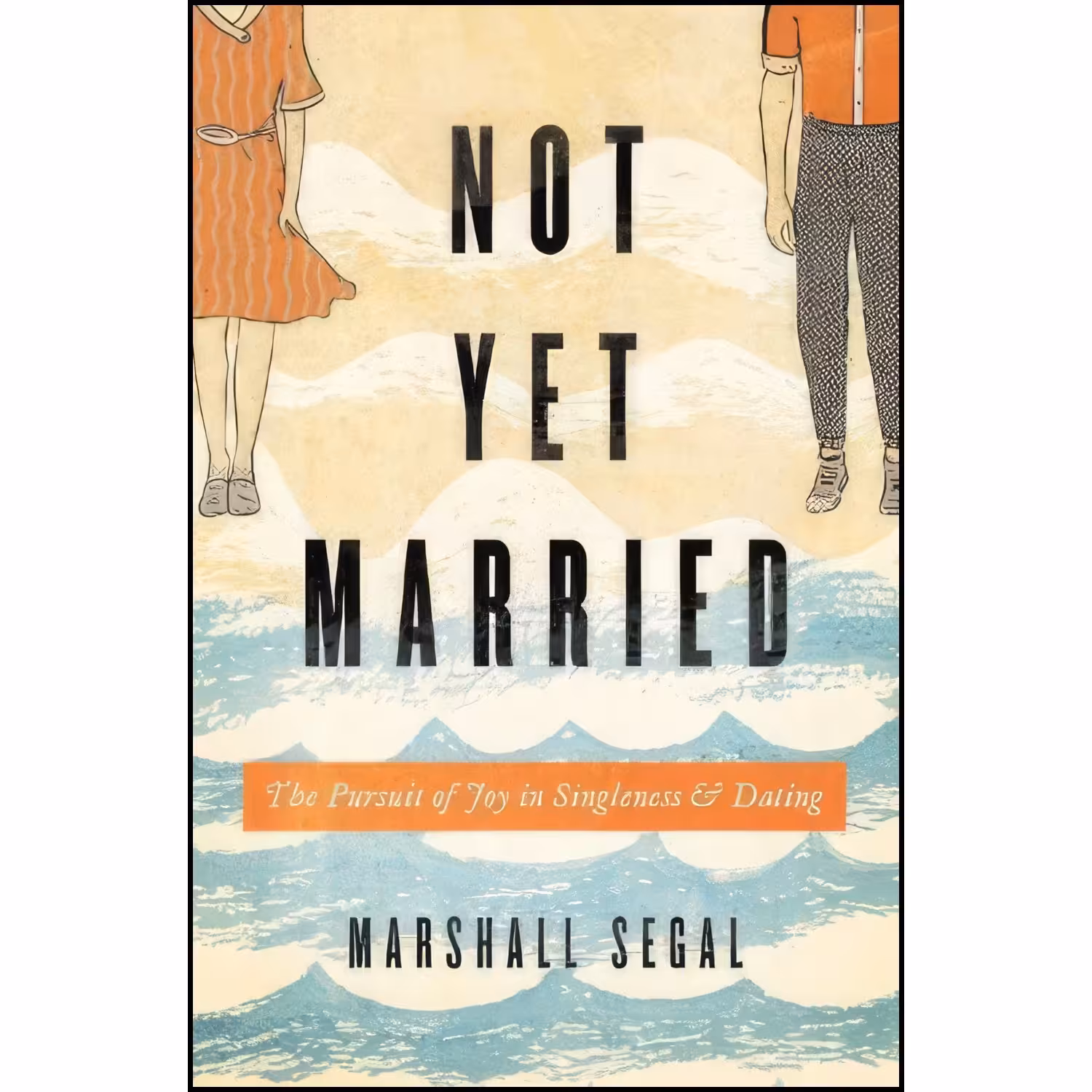 کتاب زبان اصلی Not Yet Married اثر Marshall Segal