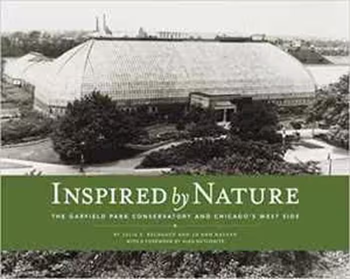 [PDF] دانلود کتاب Inspired By Nature - The Garfield Park Conservatory And Chicago's West Side, 2008