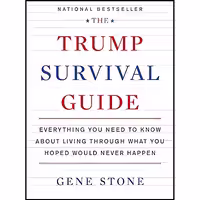 کتاب زبان اصلی The Trump Survival Guide اثر Gene Stone انتشارات Dey Street Books