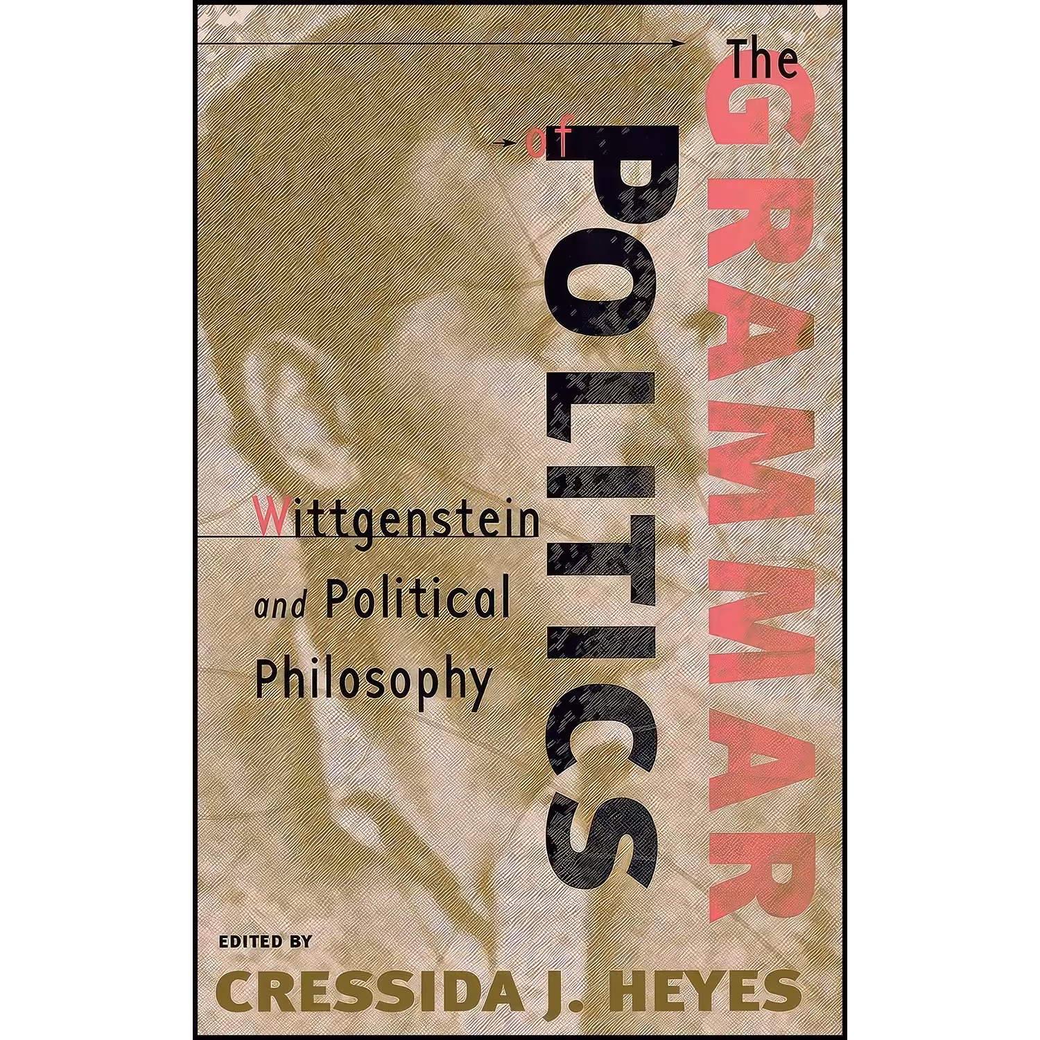 کتاب زبان اصلی The Grammar of Politics اثر Cressida Heyes