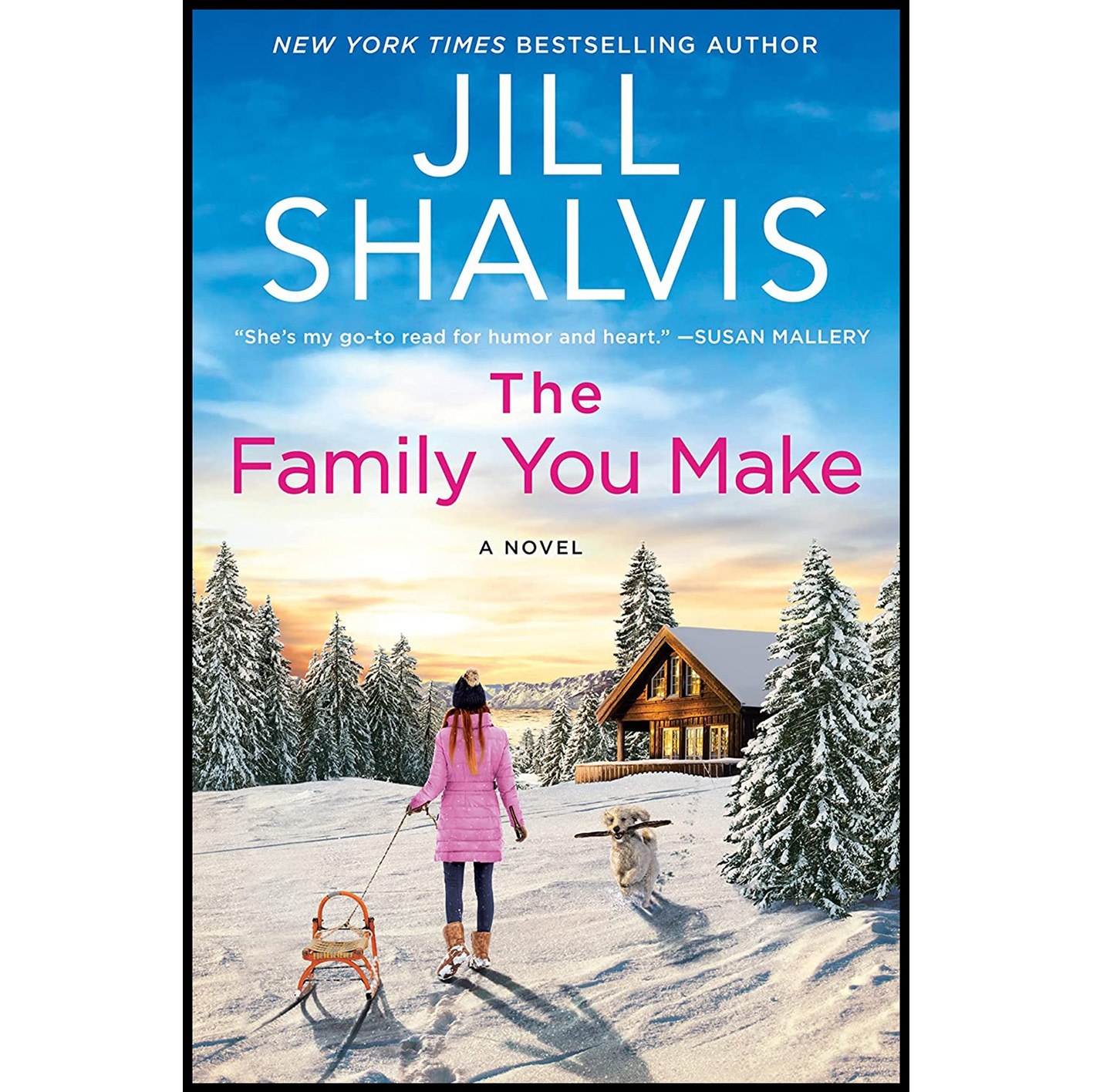 کتاب زبان اصلی The Family You Make اثر Jill Shalvis انتشارات William Morrow