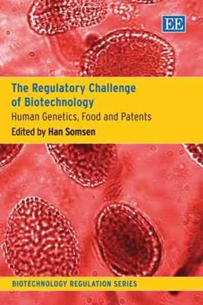 [PDF] دانلود کتاب The Regulatory Challenge Of Biotechnology - Human Genetics, Food And Patents, 2007