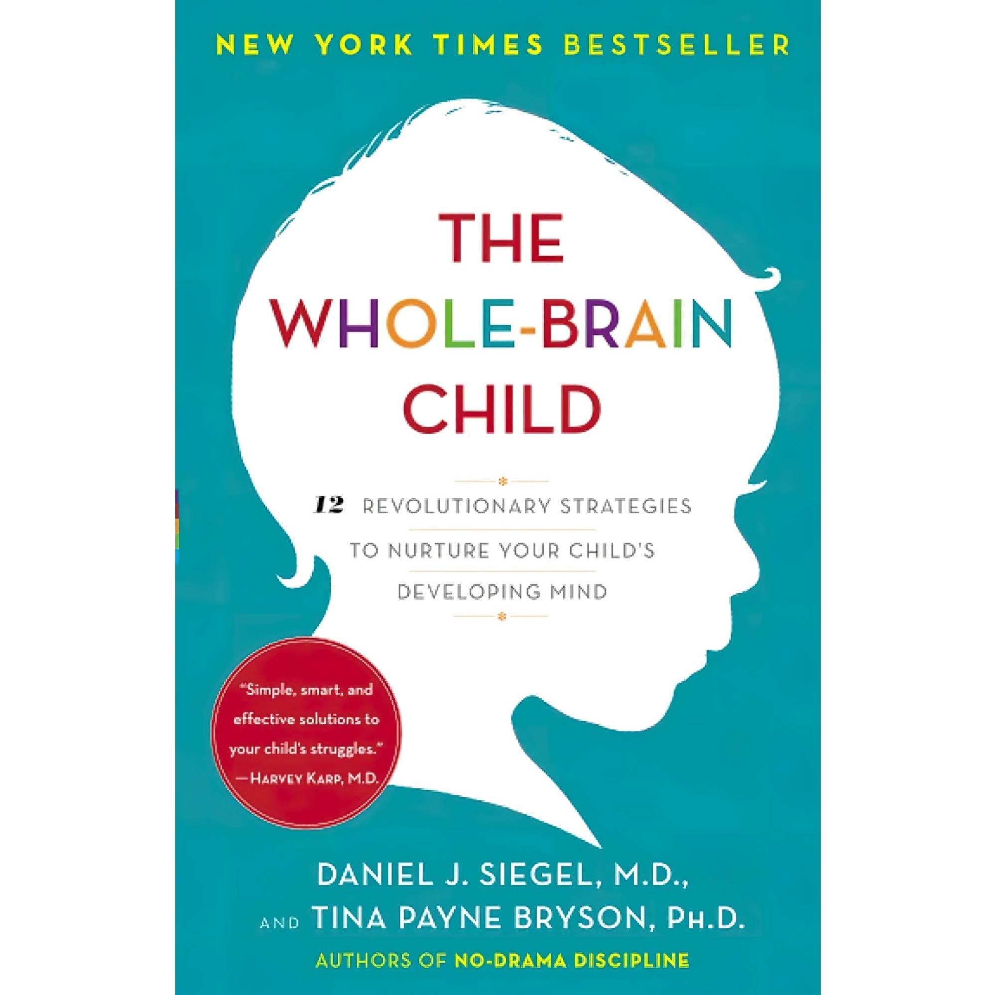 کتاب زبان اصلی The WholeBrain Child Revolutionary Strategies to Nurture Your Ch