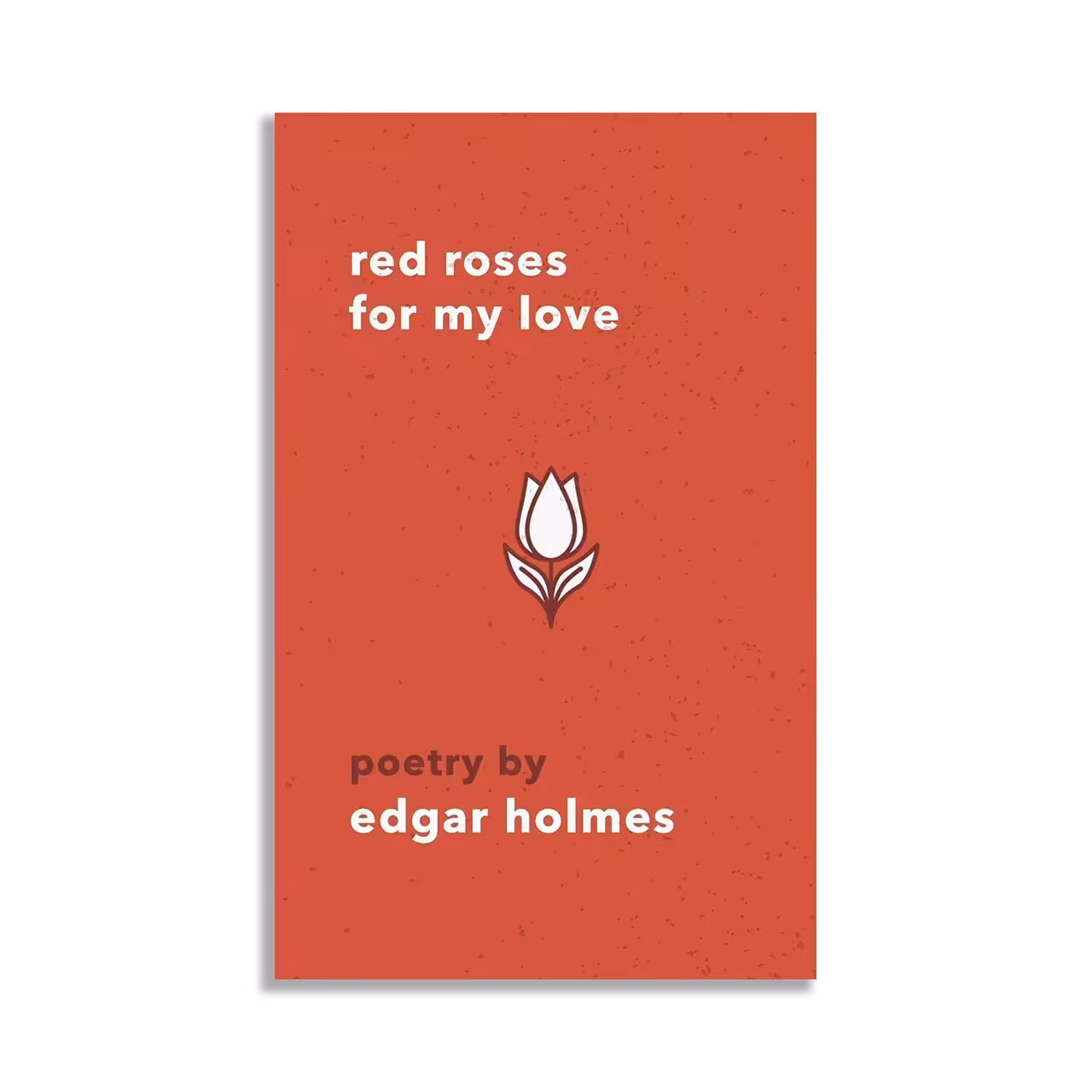 کتاب Red Roses For My Love اثر Edgar Holmes