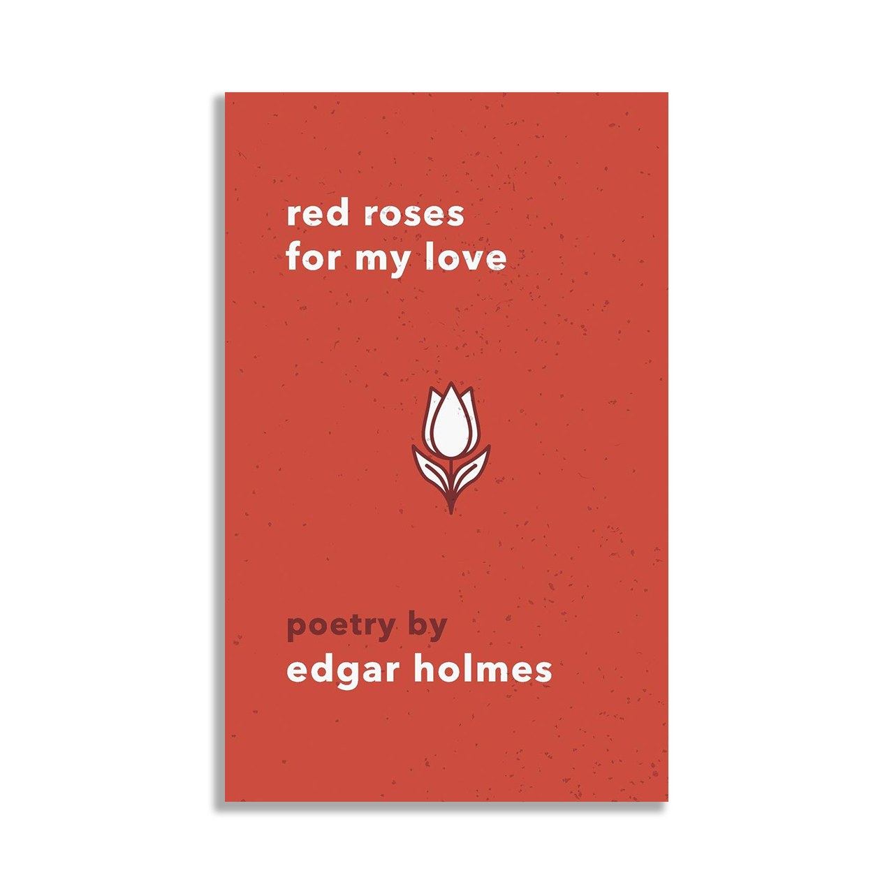 کتاب Red Roses For My Love اثر Edgar Holmes