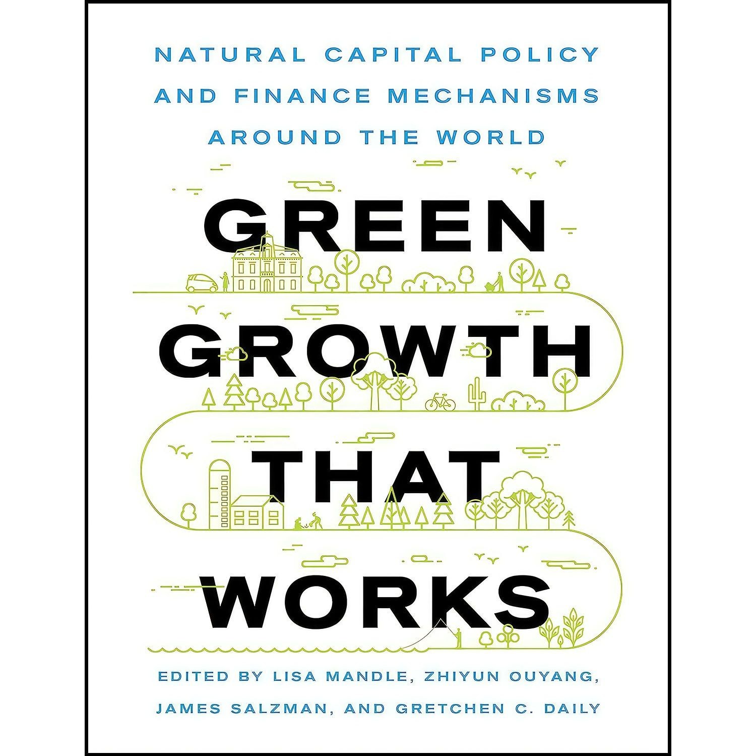 کتاب زبان اصلی Green Growth That Works اثر جمعی از نویسندگان