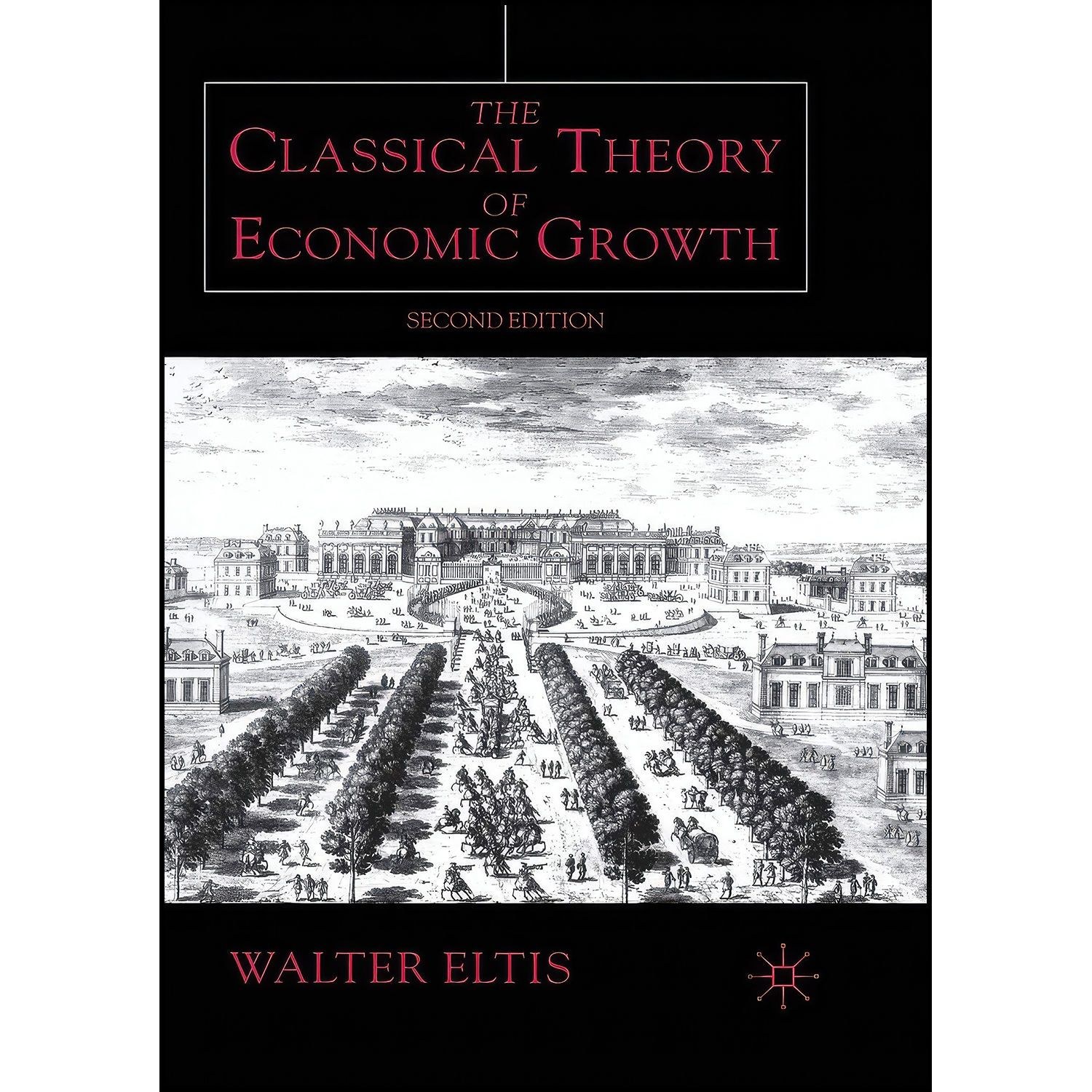کتاب زبان اصلی The Classical Theory of Economic Growth اثر جمعی از نویسندگان