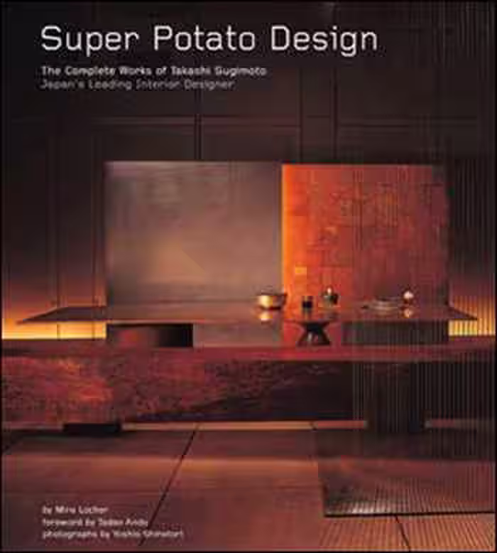 󾕇 دانلود کتاب Super Potato Design - The Complete Works of Takashi Sugimoto - دانلود کتاب های دانشگاهی