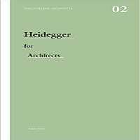 󾕇 دانلود کتاب Heidegger for Architects - دانلود کتاب های دانشگاهی
