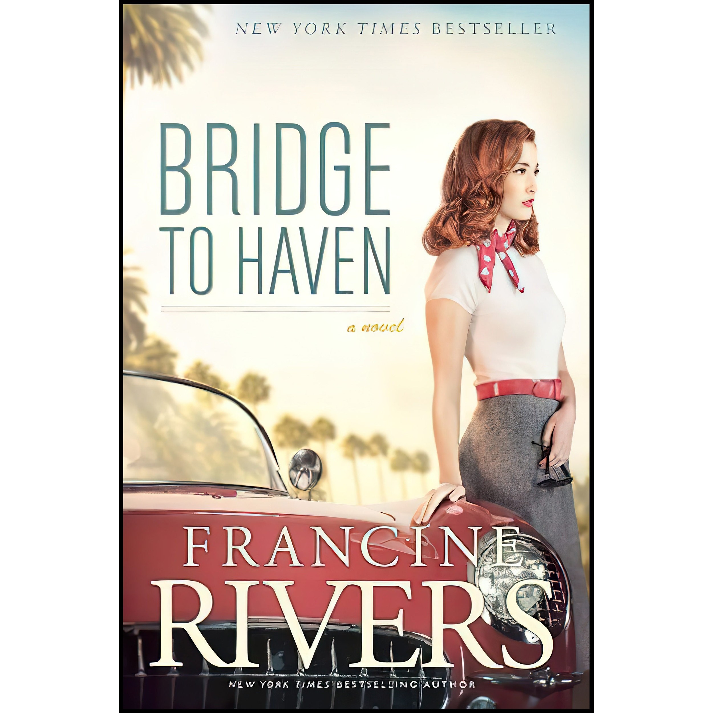 کتاب زبان اصلی Bridge to Haven اثر Francine Rivers