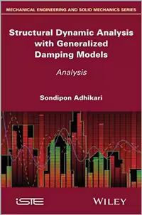 󾕇 دانلود کتاب Adhikari S., Structural Dynamic Analysis with Generalized Damping Models, 2013 - دانلود کتاب های دانشگاهی