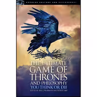 کتاب زبان اصلی The Ultimate Game of Thrones and Philosophy انتشارات Open Court