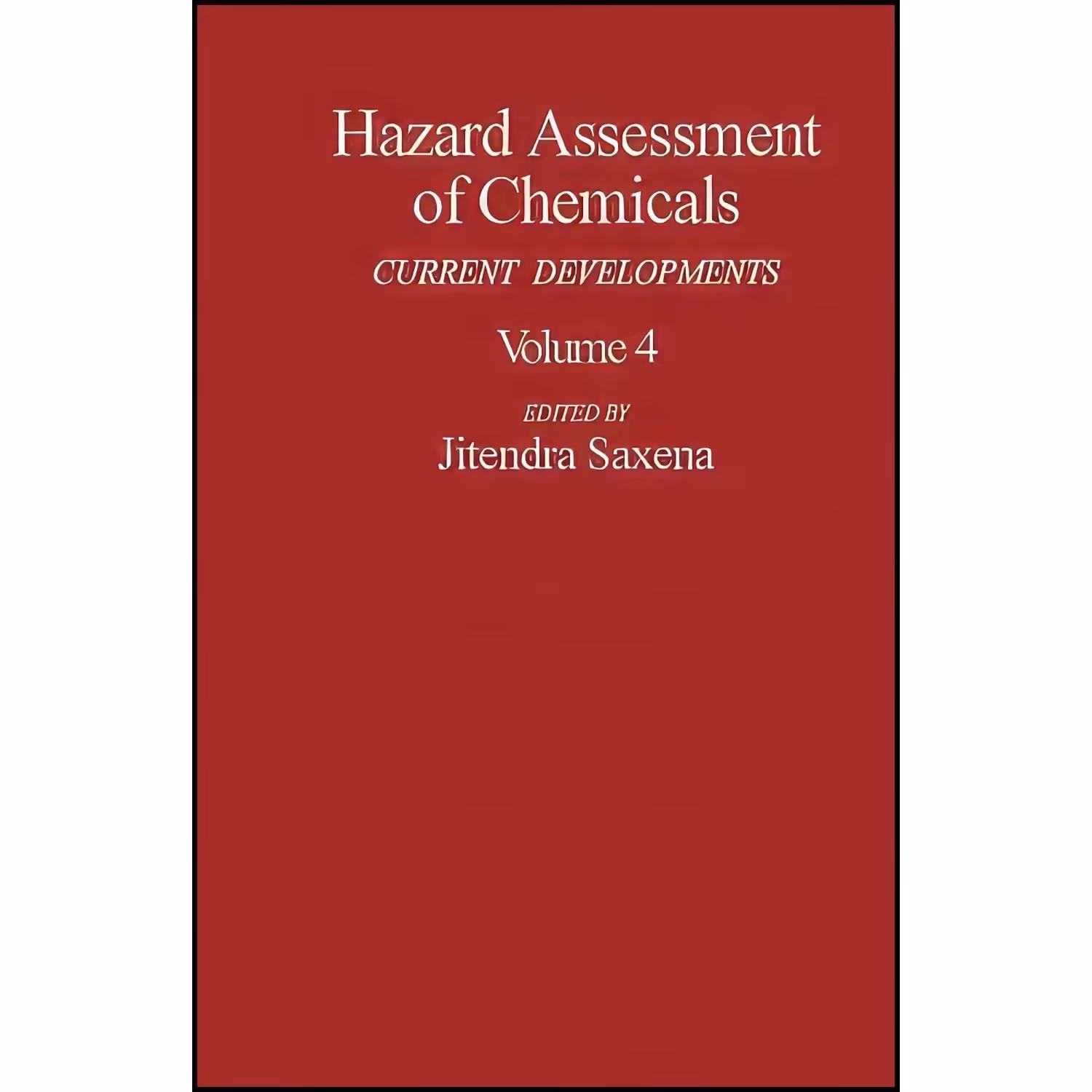 کتاب زبان اصلی Hazard Assessment of Chemicals اثر Jitendra Saxena