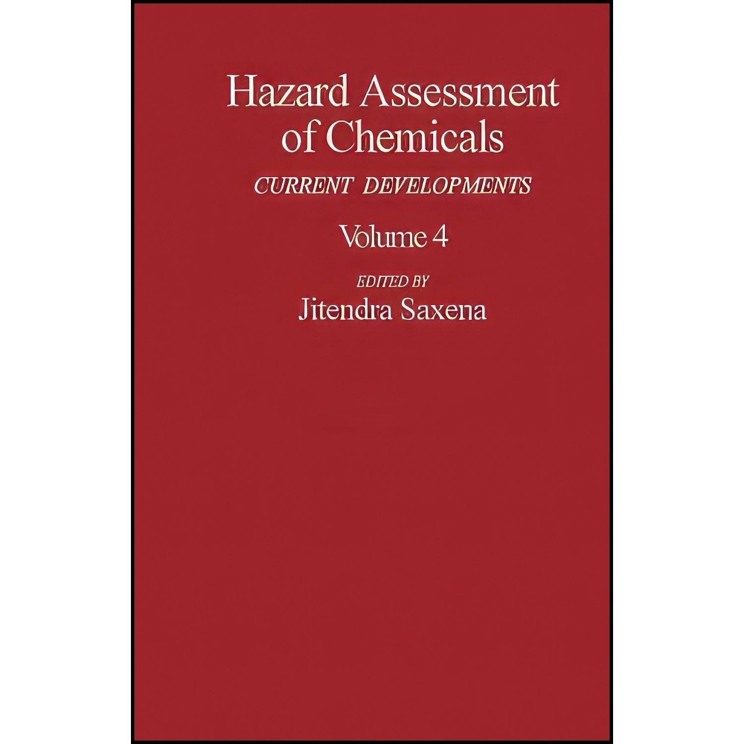 کتاب زبان اصلی Hazard Assessment of Chemicals اثر Jitendra Saxena