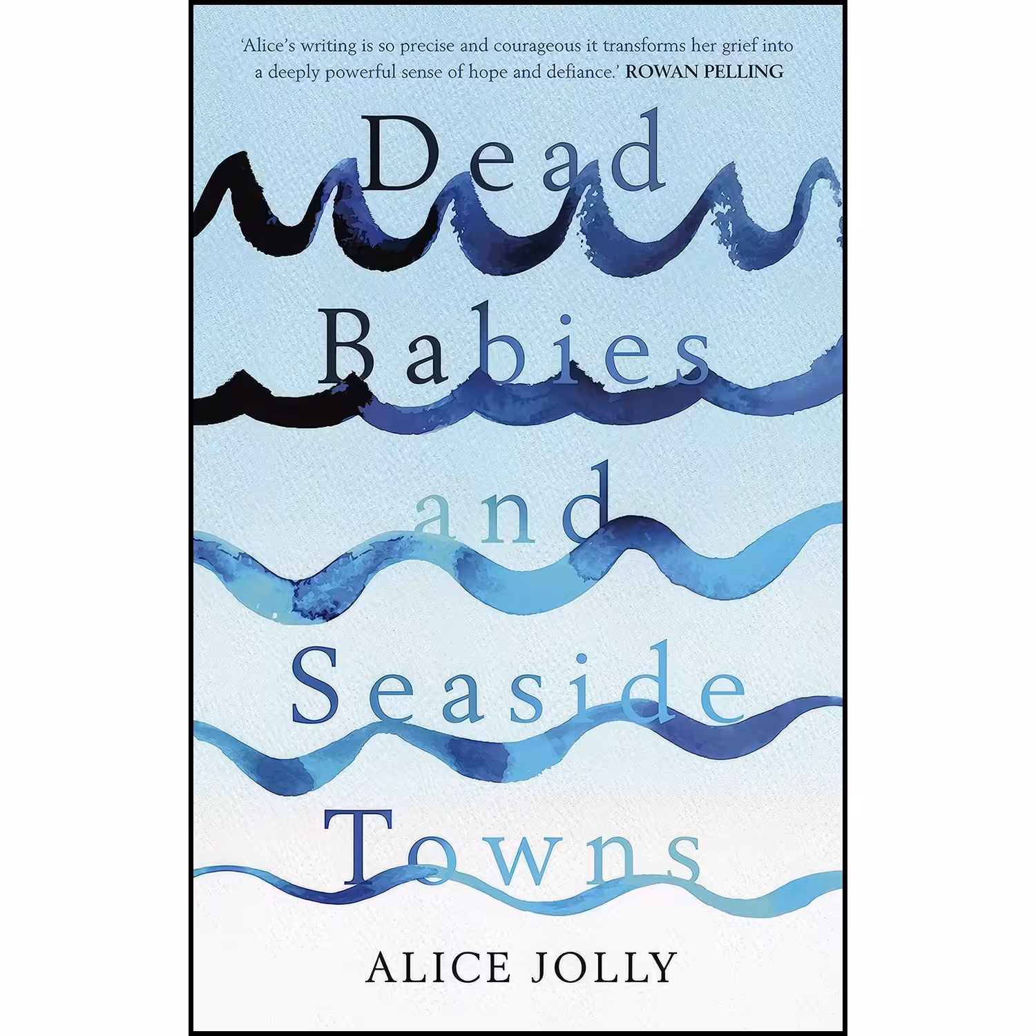 کتاب زبان اصلی Dead Babies and Seaside Towns اثر Alice Jolly