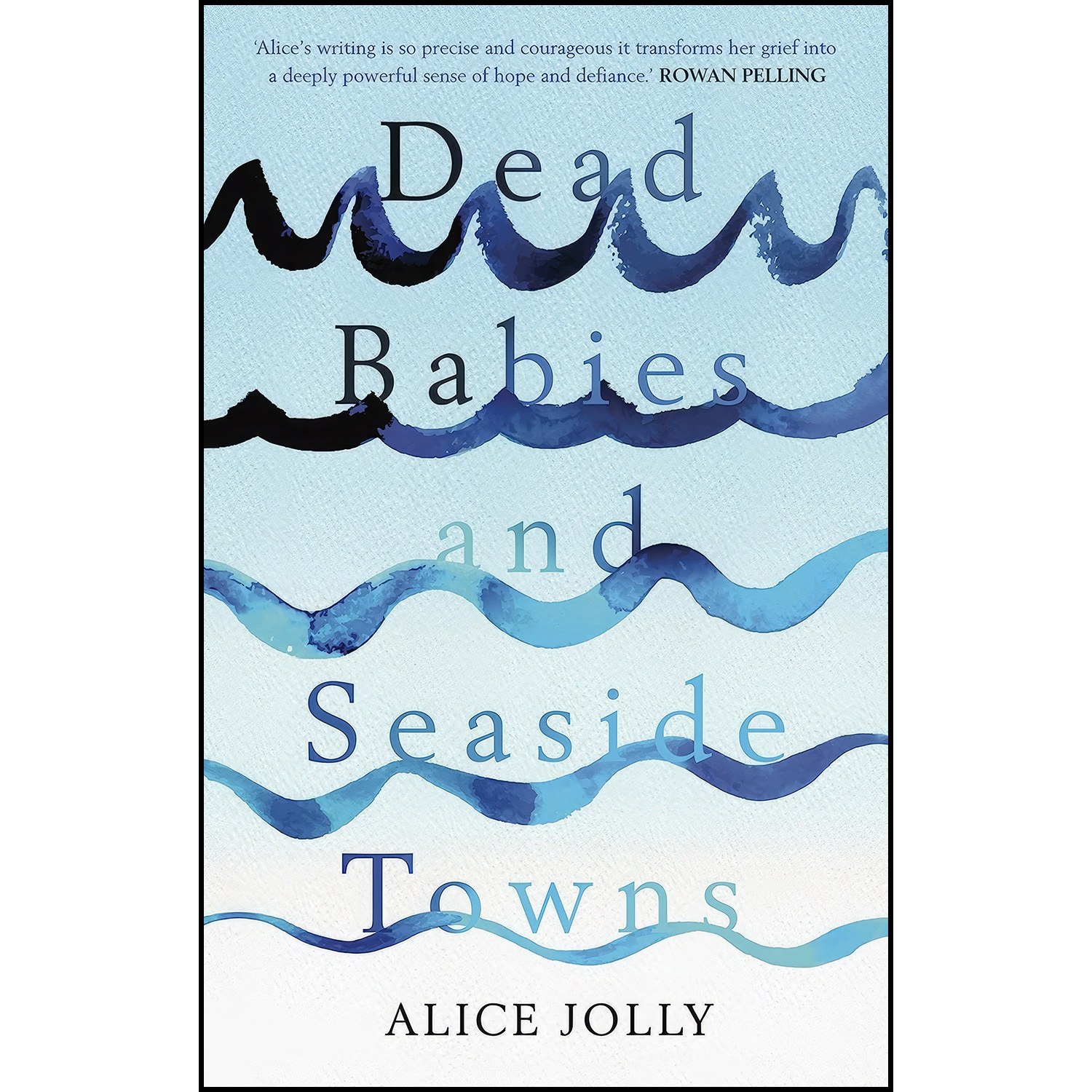 کتاب زبان اصلی Dead Babies and Seaside Towns اثر Alice Jolly
