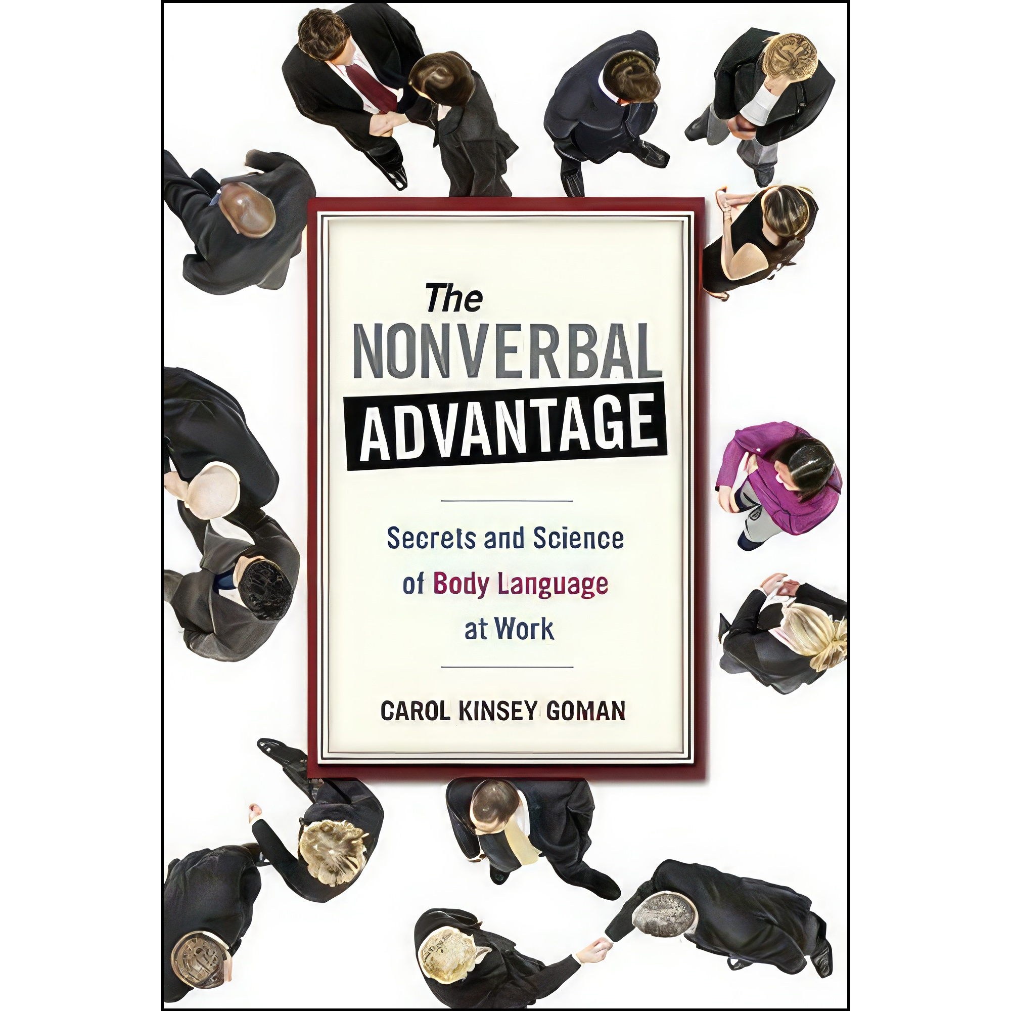 کتاب زبان اصلی The Nonverbal Advantage اثر Carol Kinsey Goman
