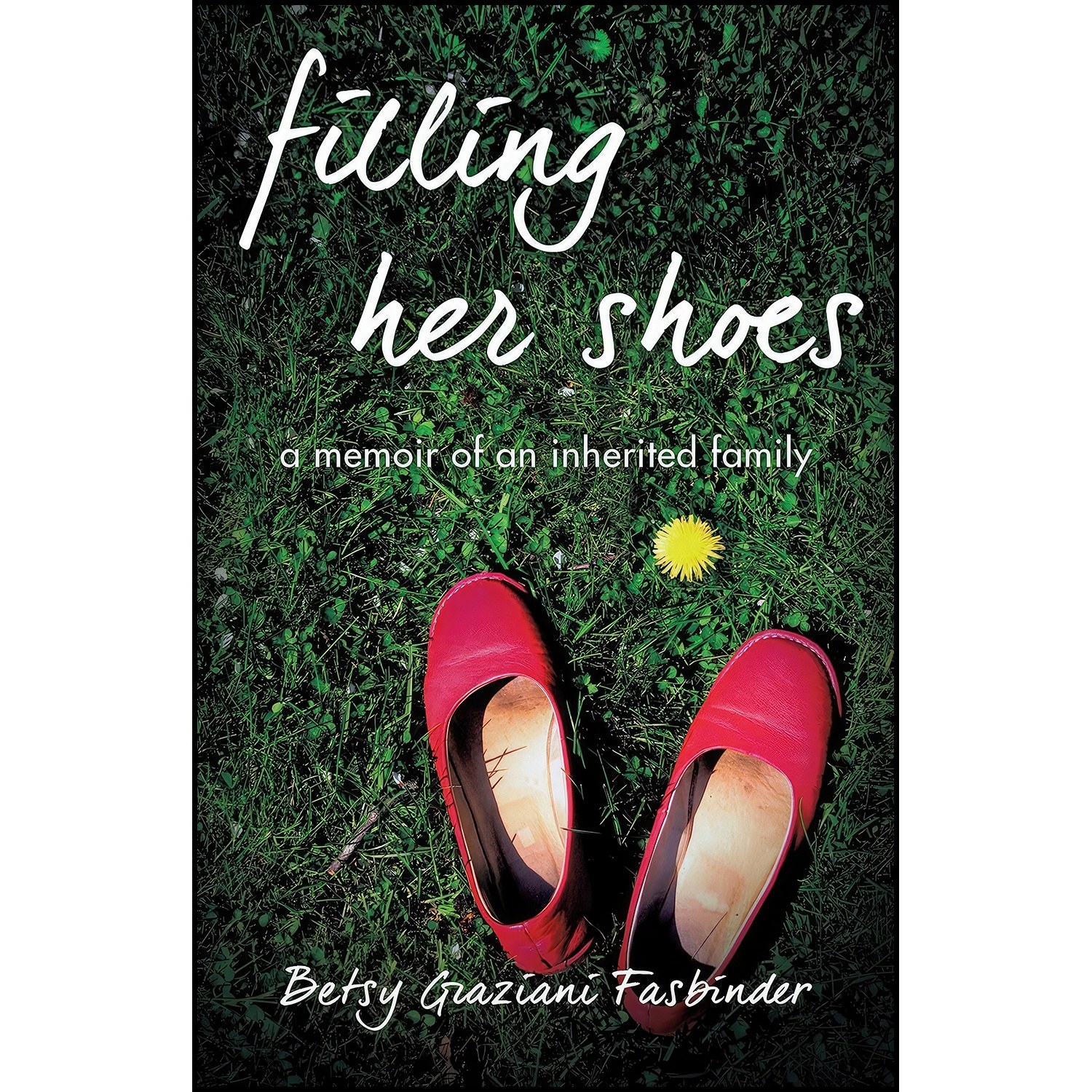 کتاب زبان اصلی Filling Her Shoes اثر Betsy Graziani Fasbinder