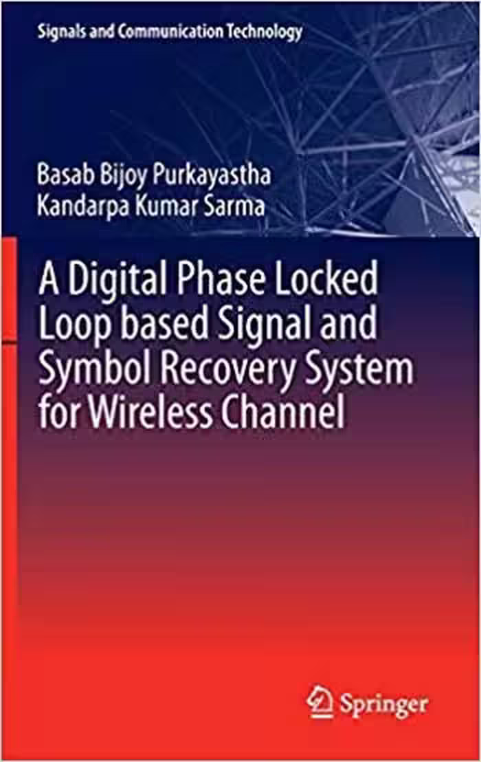 󾕇 دانلود کتاب A Digital Phase Locked Loop based Signal and Symbol Recovery System for Wireless Channel - دانلود کتاب های دانشگاهی
