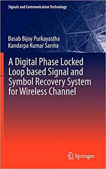 󾕇 دانلود کتاب A Digital Phase Locked Loop based Signal and Symbol Recovery System for Wireless Channel - دانلود کتاب های دانشگاهی