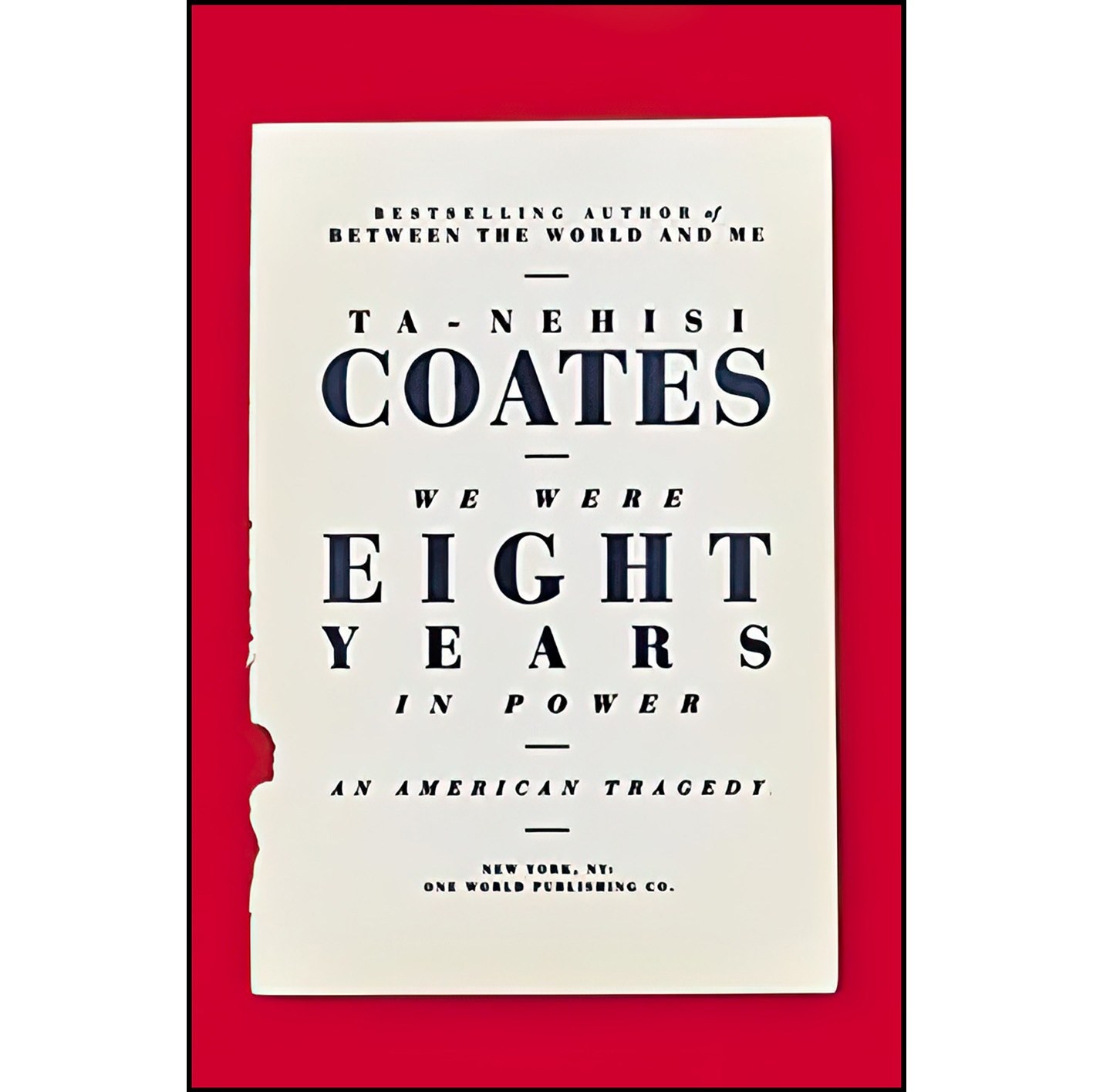 کتاب زبان اصلی We Were Eight Years in Power اثر TaNehisi Coates انتشارات تازه ها