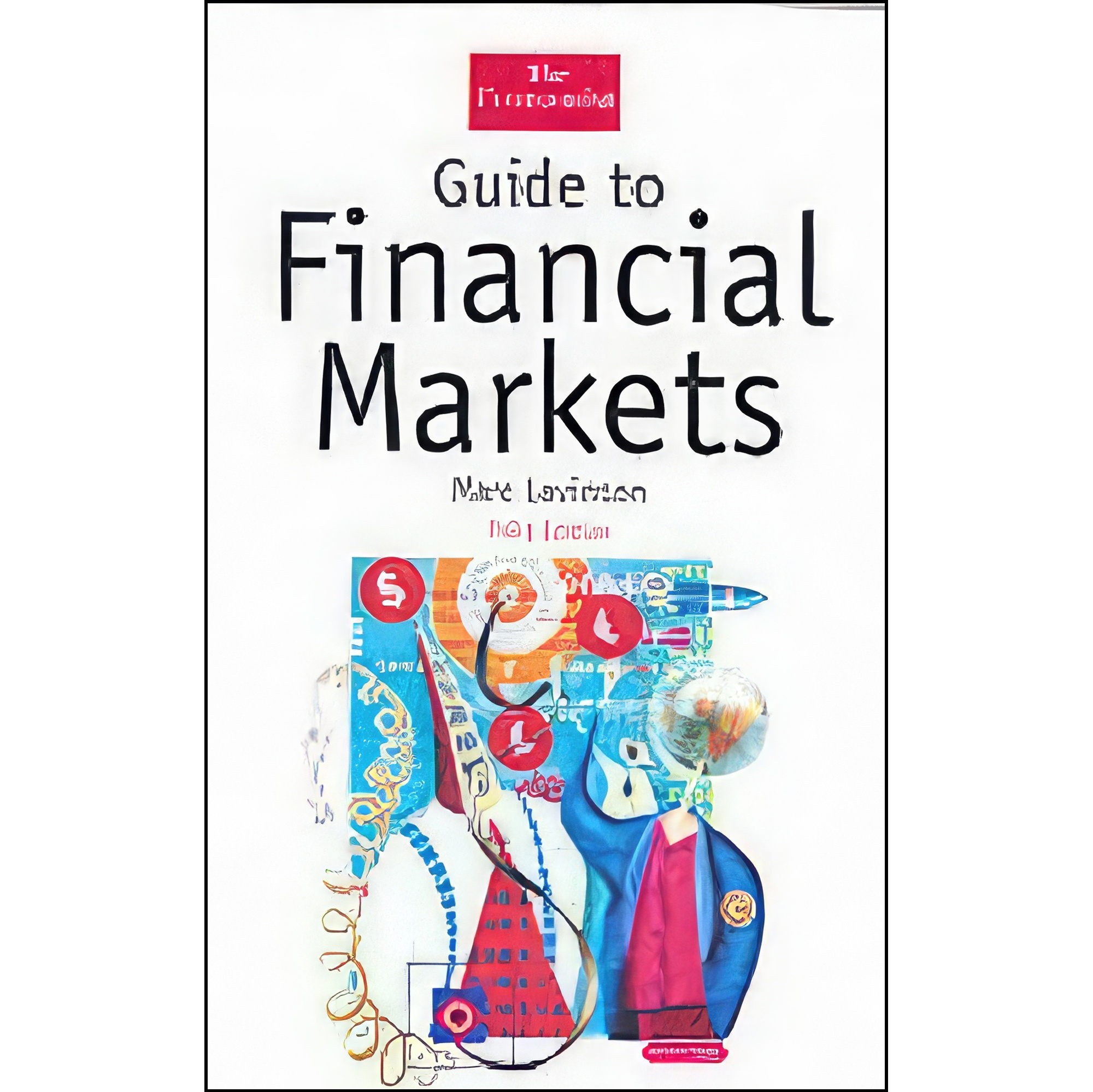 کتاب زبان اصلی Guide to Financial Markets اثر Marc Levinson