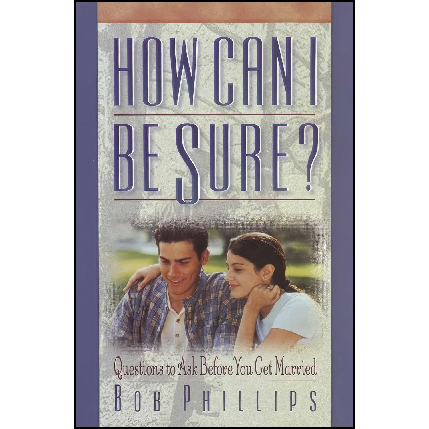 کتاب زبان اصلی How Can I Be Sure اثر Bob Phillips