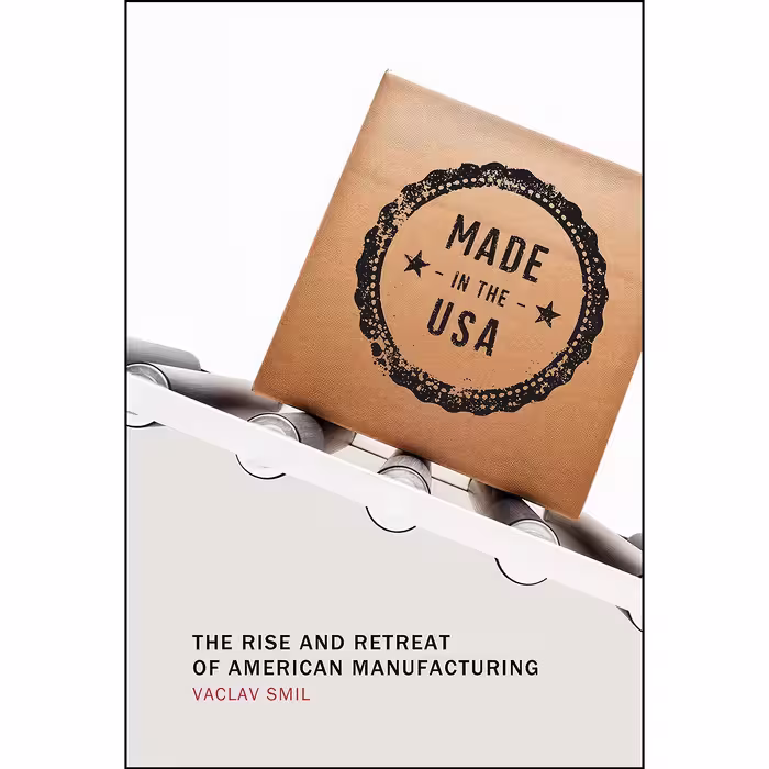 کتاب زبان اصلی Made in the USa اثر Vaclav Smil انتشارات The MIT Press