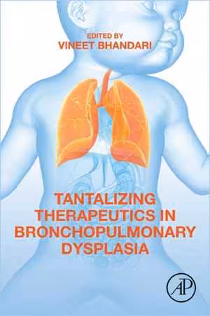 󾕇 دانلود کتاب Tantalizing Therapeutics In Bronchopulmonary Dysplasia, 2020 - دانلود کتاب های دانشگاهی