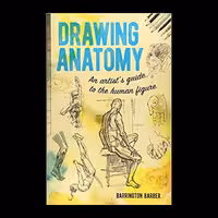 کتاب Drawing Anatomy An Artist s Guide to the Human Figure انتشارات Arcturus