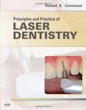 [PDF] دانلود کتاب Principles And Practice Of Laser Dentistry, 2010