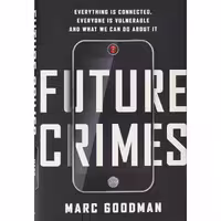 کتاب زبان اصلی Future Crimes اثر Marc Goodman انتشارات Doubleday