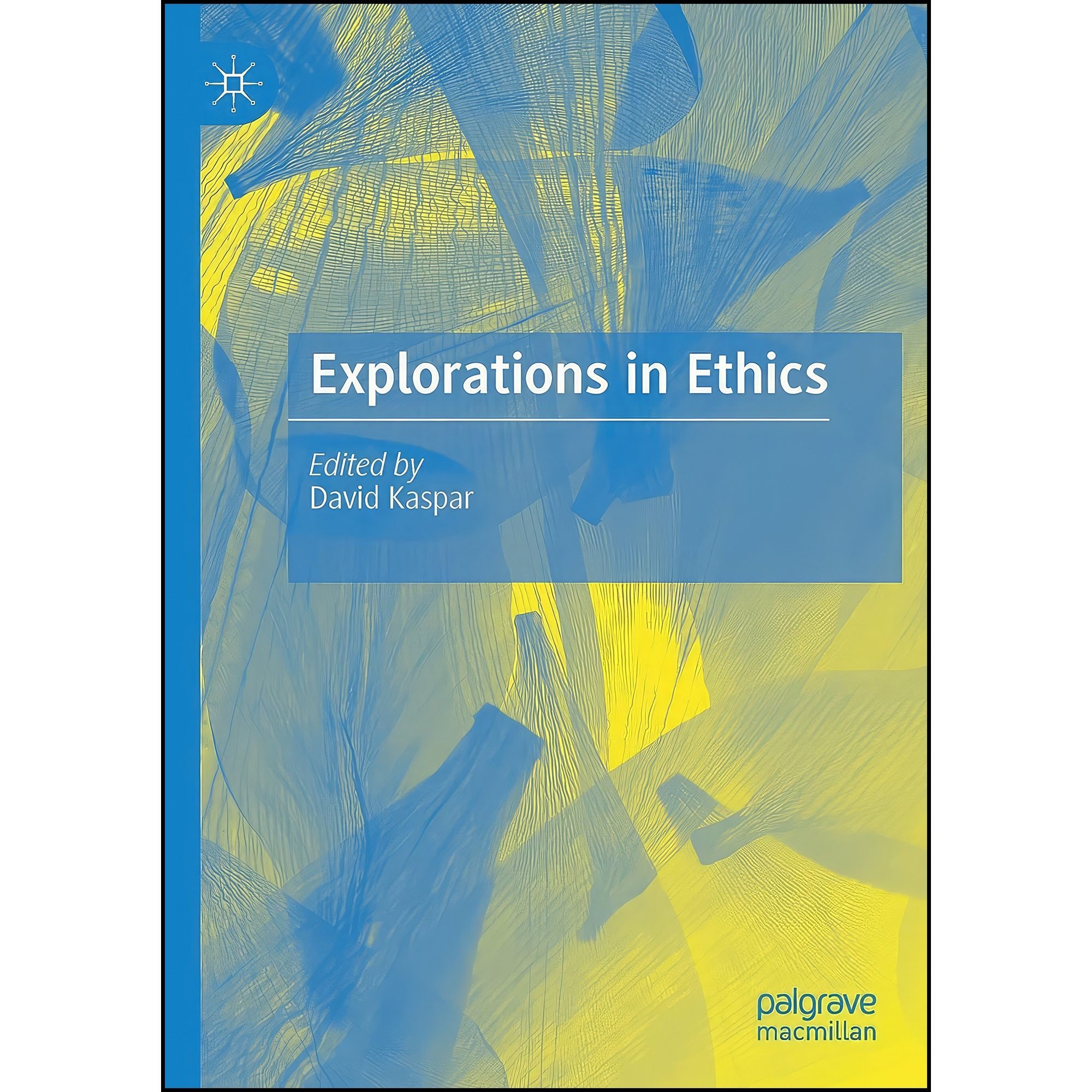 کتاب زبان اصلی Explorations in Ethics اثر David Kaspar