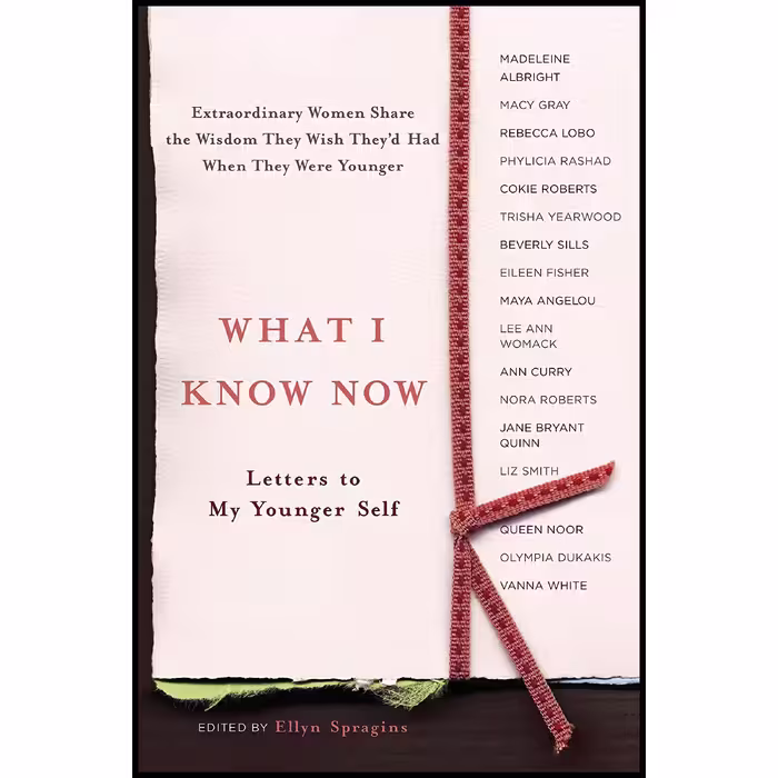کتاب زبان اصلی What I Know Now اثر Ellyn Spragins انتشارات Harmony