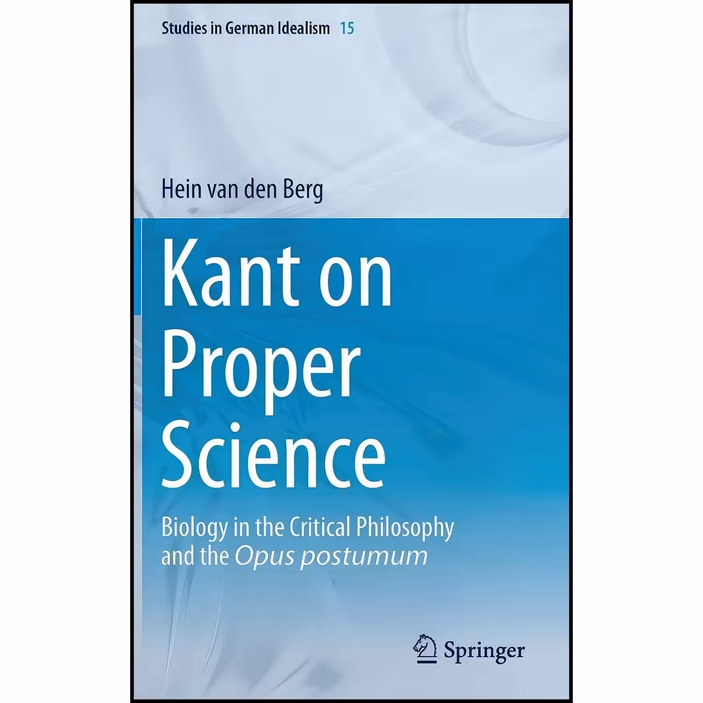 کتاب زبان اصلی Kant on Proper Science اثر Hein van den Berg