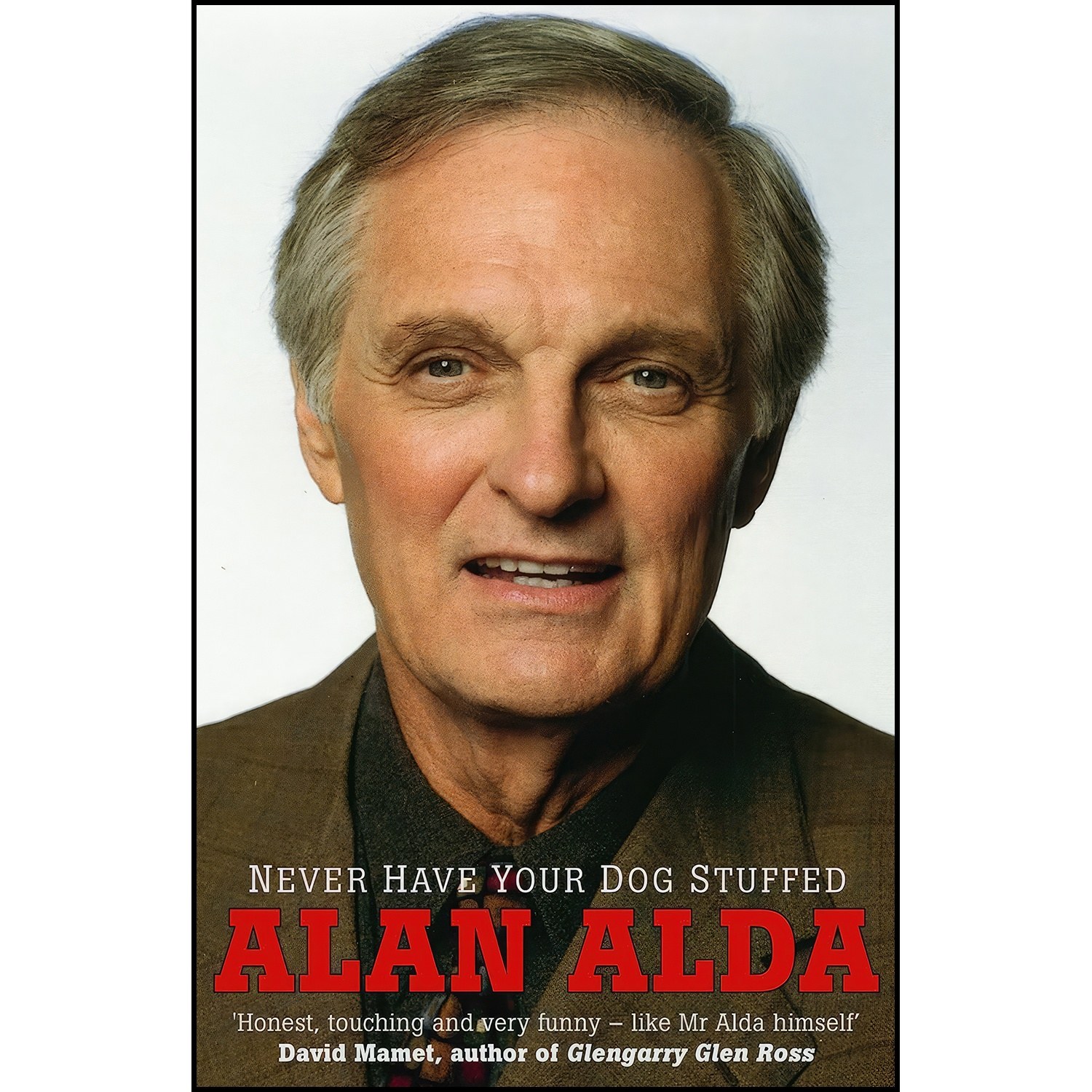 کتاب زبان اصلی Never Have Your Dog Stuffed اثر Alan Alda