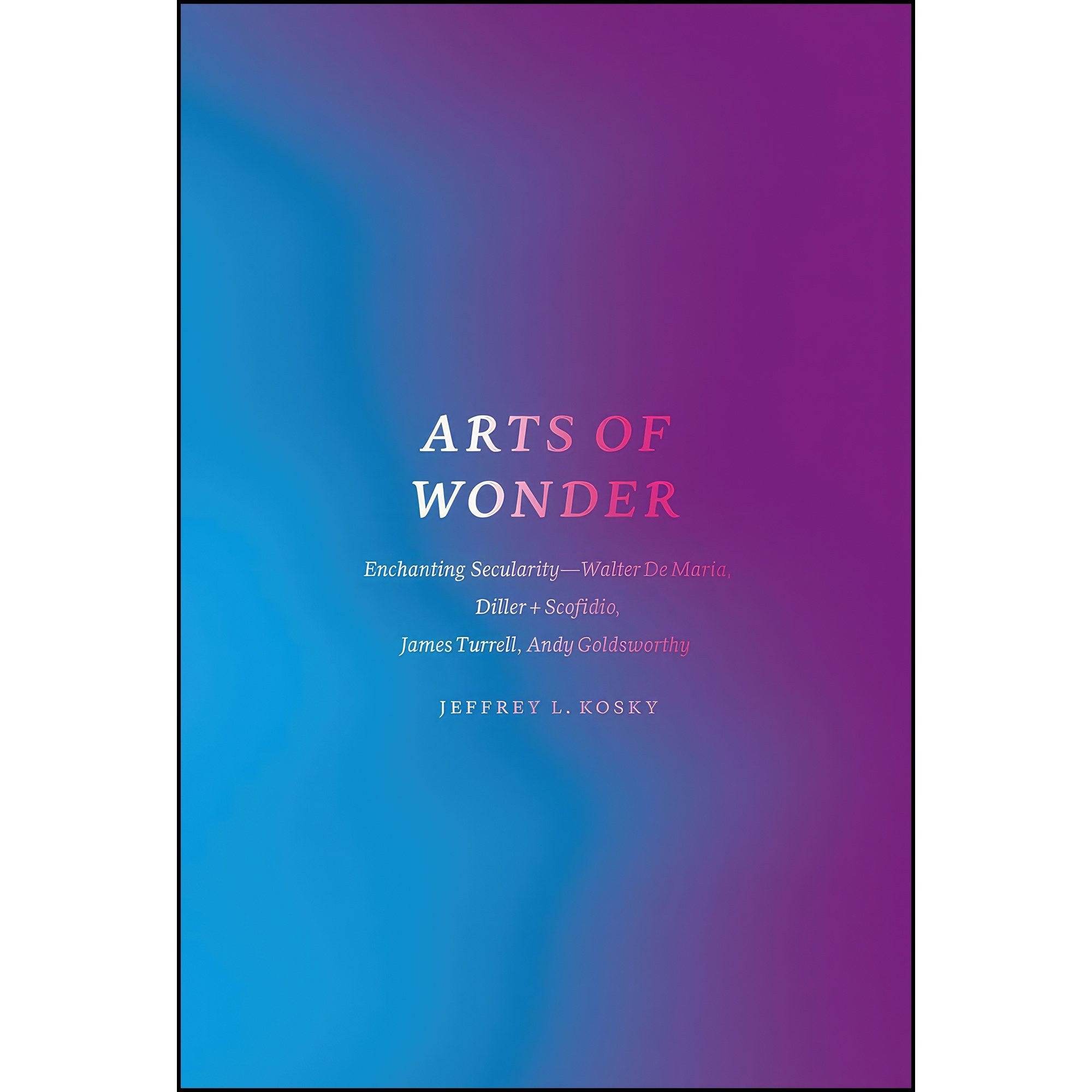 کتاب زبان اصلی Arts of Wonder اثر Jeffrey L Kosky