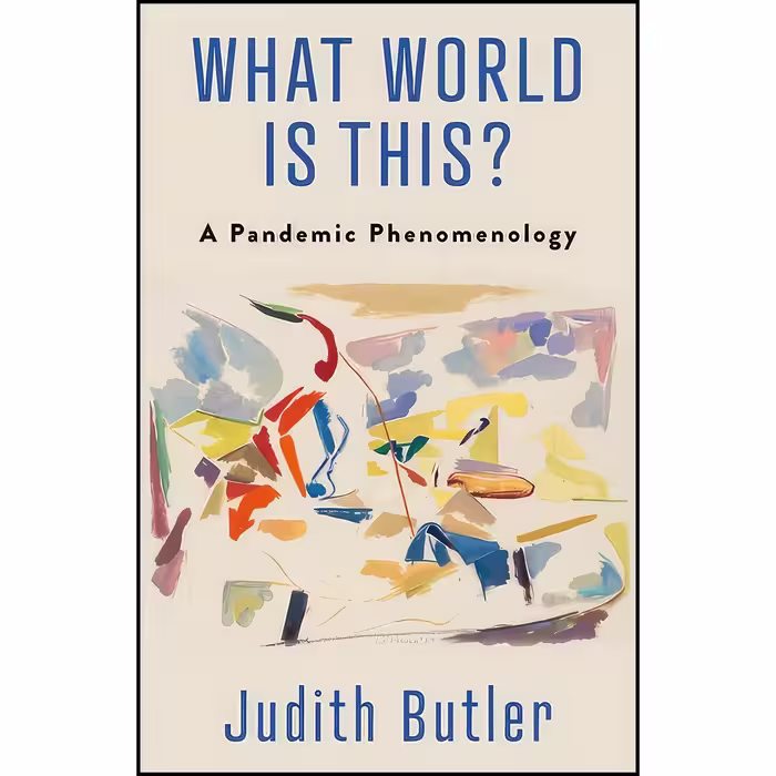 کتاب زبان اصلی What World Is This اثر Judith Butler