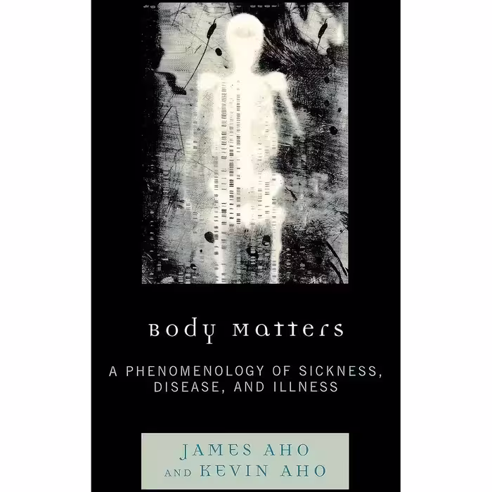 کتاب زبان اصلی Body Matters اثر James Aho and Kevin Aho انتشارات Lexington Books