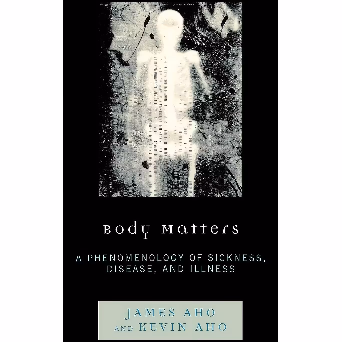 کتاب زبان اصلی Body Matters اثر James Aho and Kevin Aho انتشارات Lexington Books
