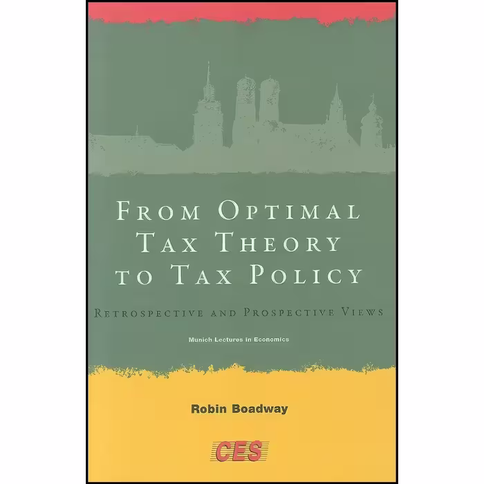 کتاب زبان اصلی From Optimal Tax Theory to Tax Policy اثر Robin W Boadway