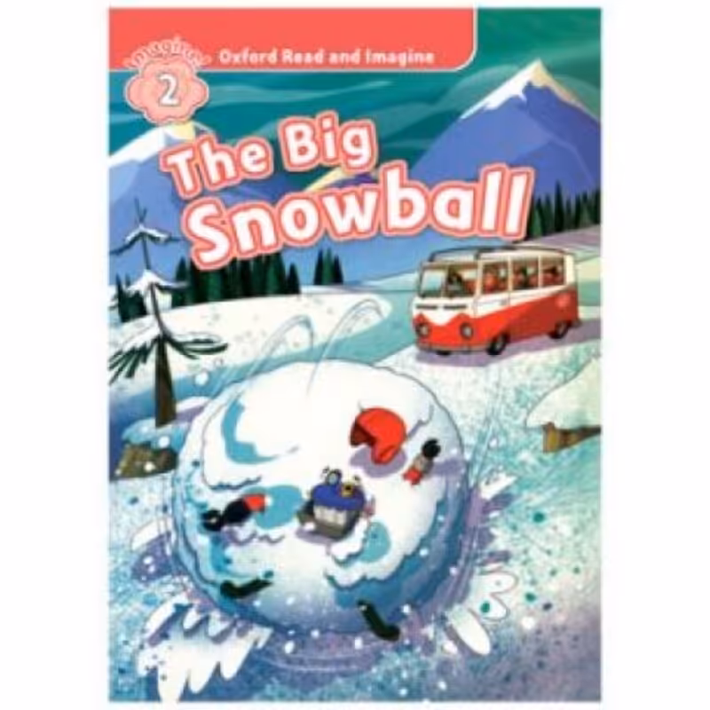 Oxford Read and Imagine 2 The Big Snowball کتاب