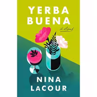 کتاب زبان اصلی Yerba Buena اثر Nina LaCour انتشارات Flatiron Books
