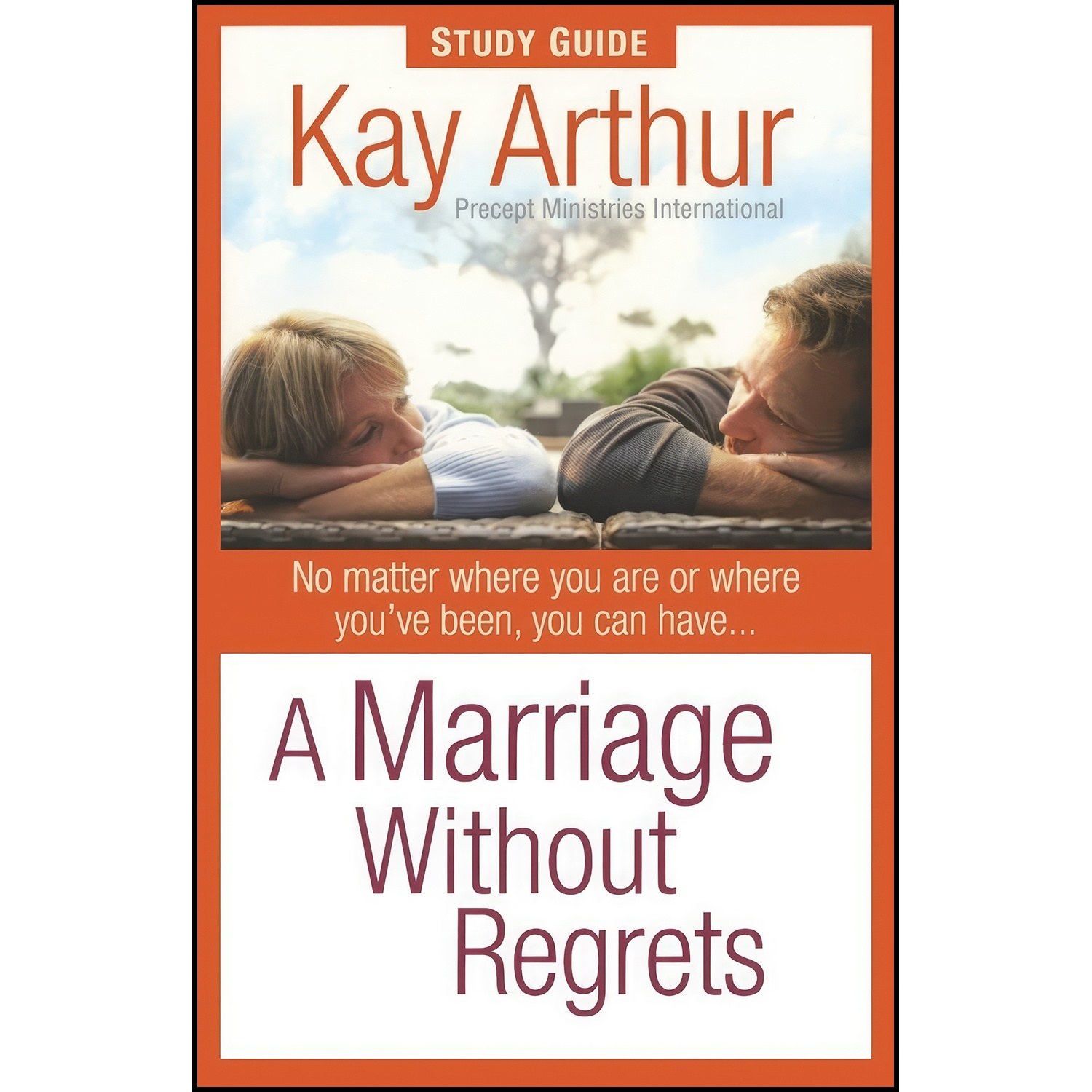 کتاب زبان اصلی A Marriage Without Regrets Study Guide اثر Kay Arthur